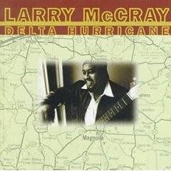 Larry McCray : Delta Hurricane